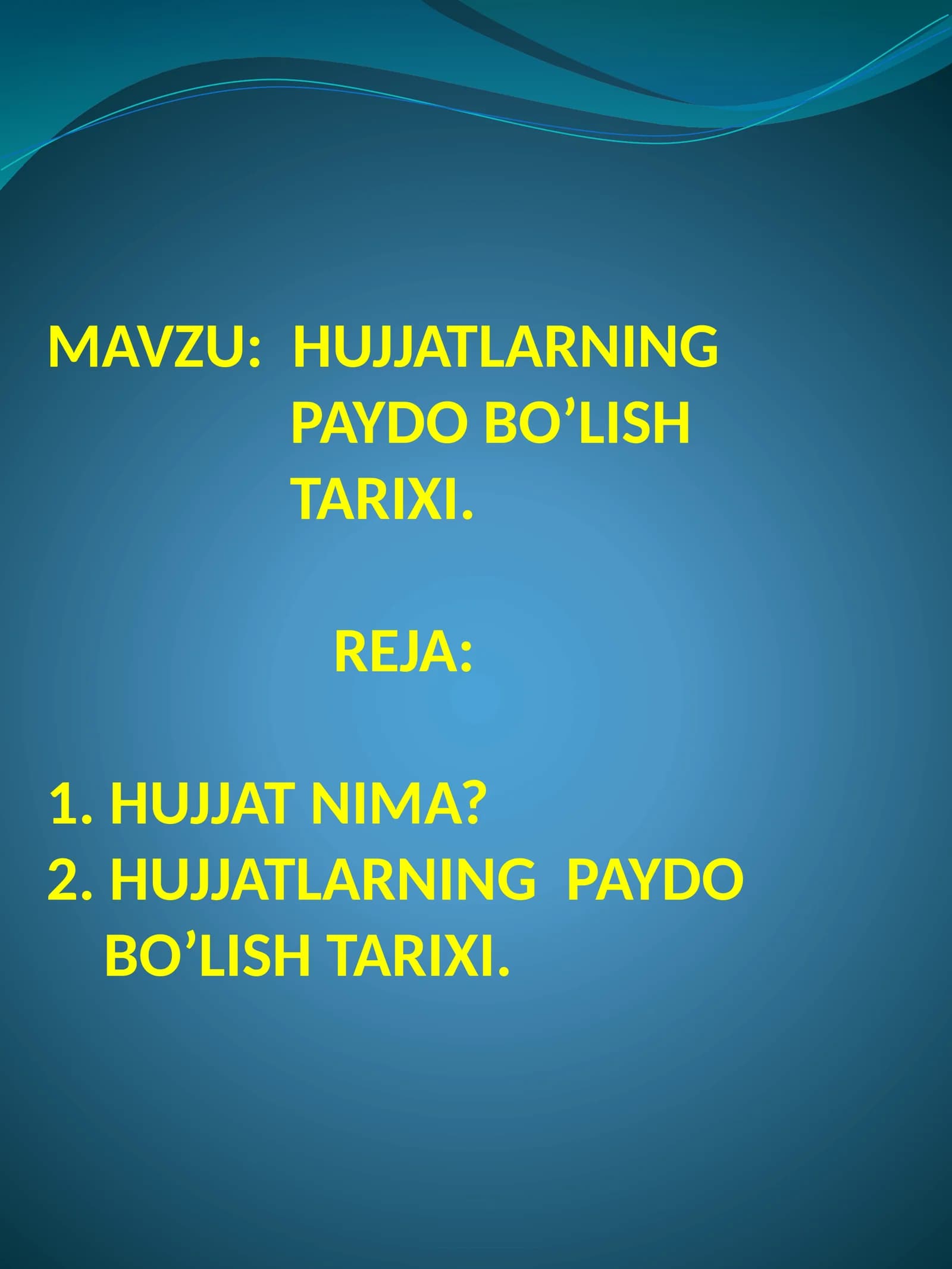 Hujjatlarning paydo bo'lish tarixi