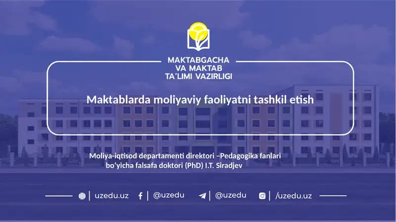 Maktablarda moliyaviy faoliyatni tashkil etish