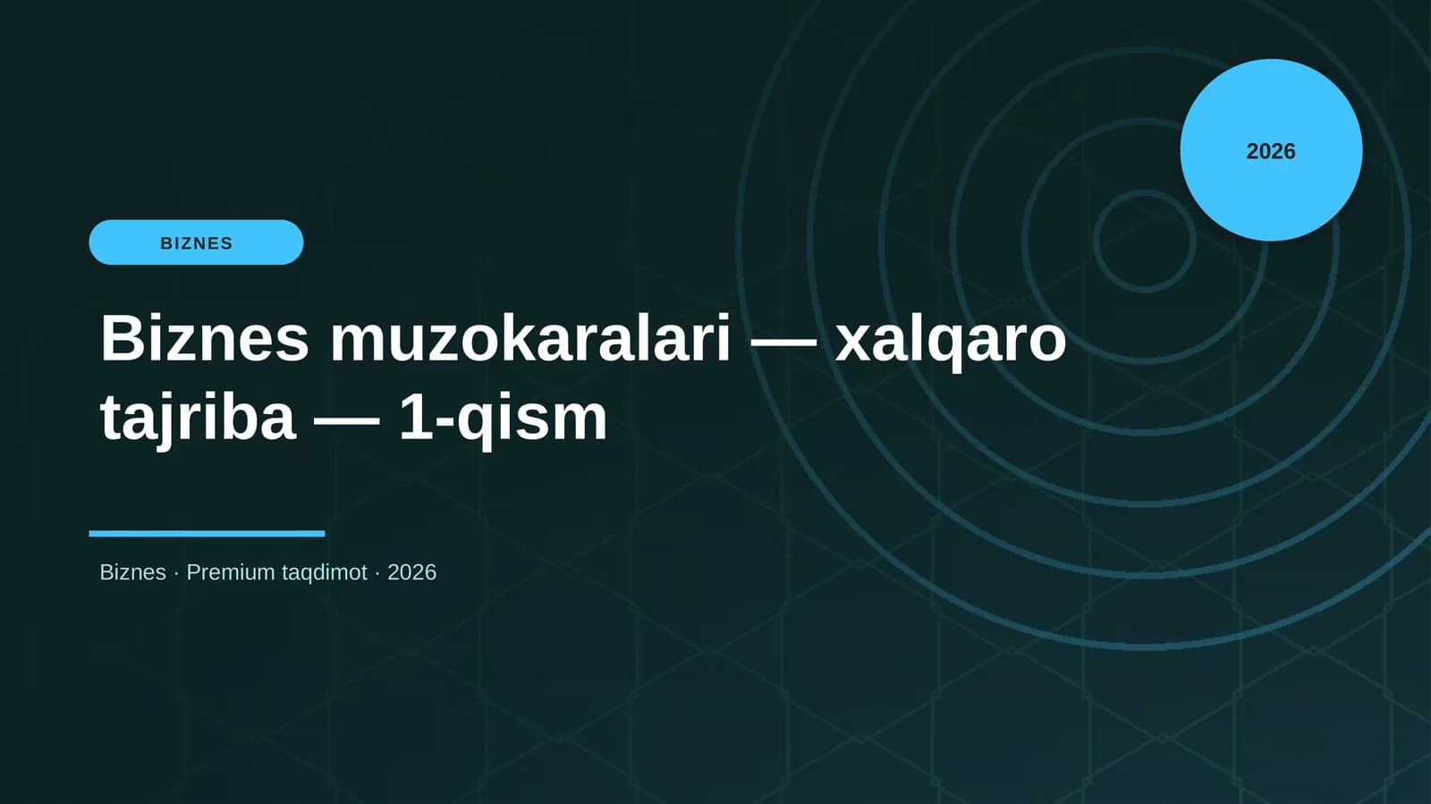 Biznes muzokaralari — xalqaro tajriba — 1-qism