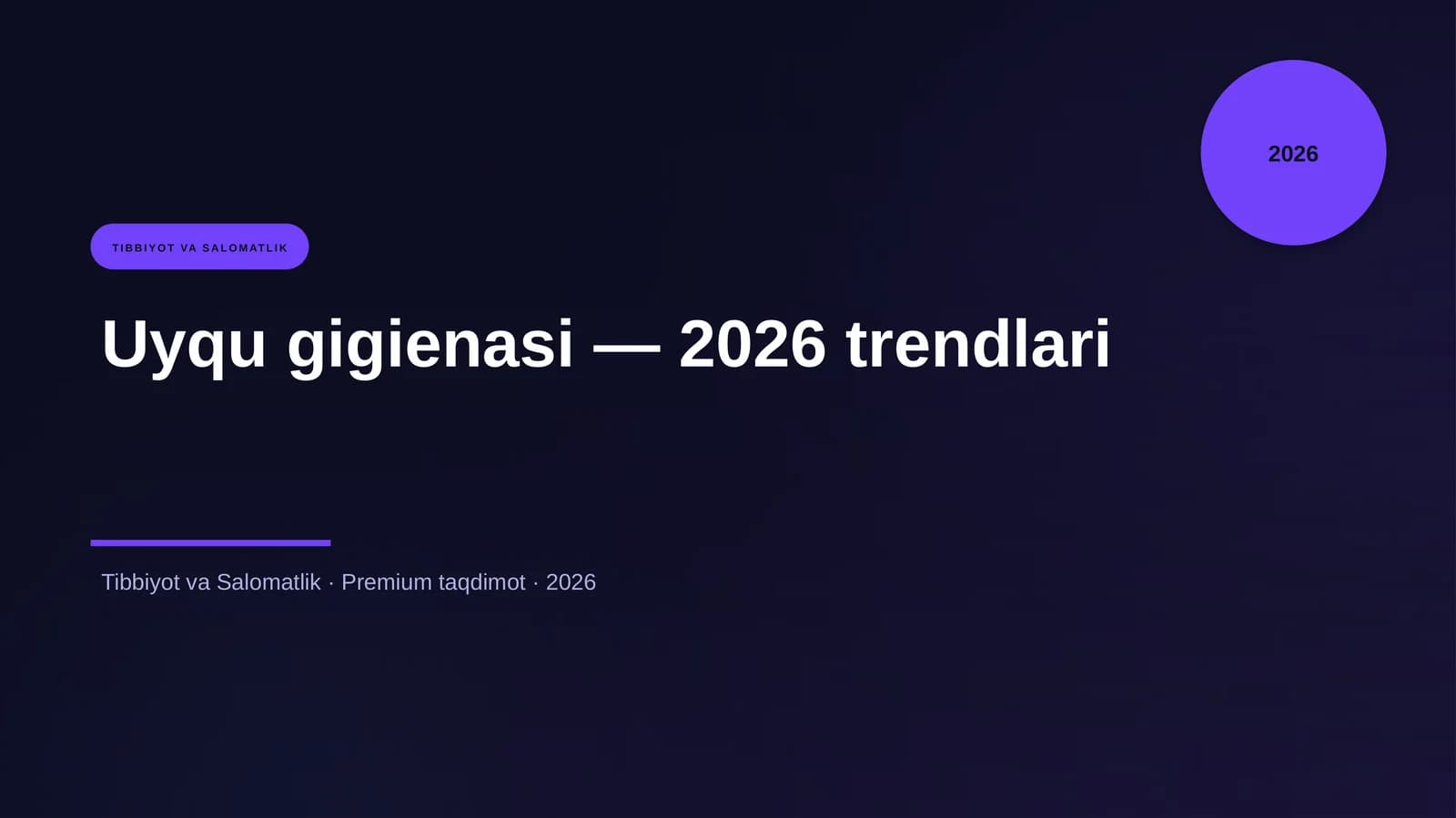 Uyqu gigienasi — 2026 trendlari