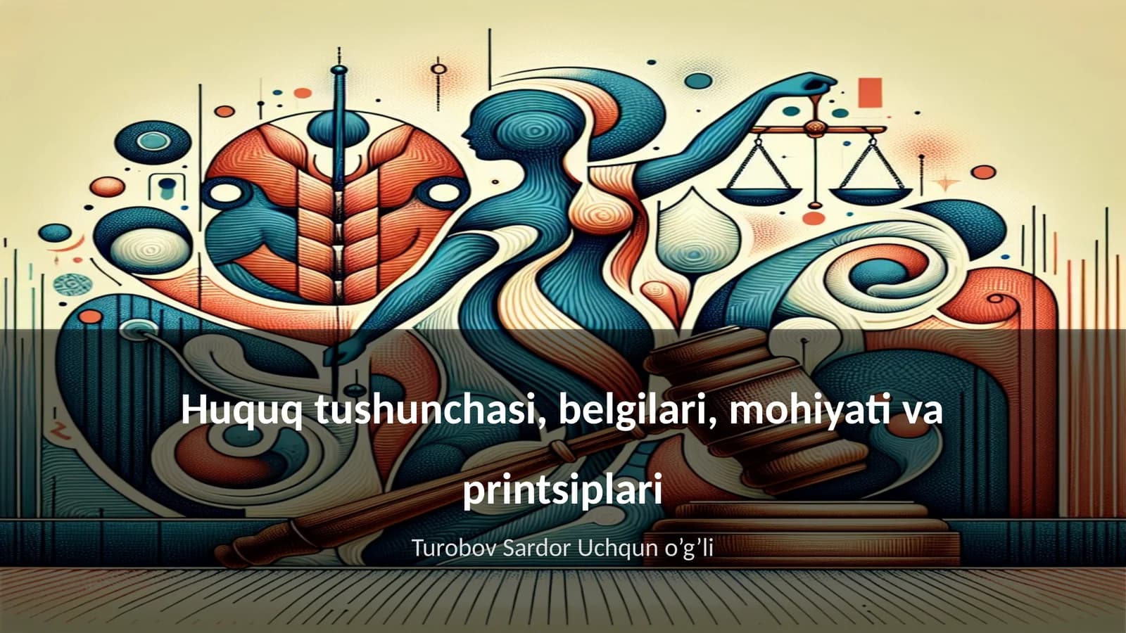 Huquq tushunchasi, belgilari, mohiyati va printsiplari