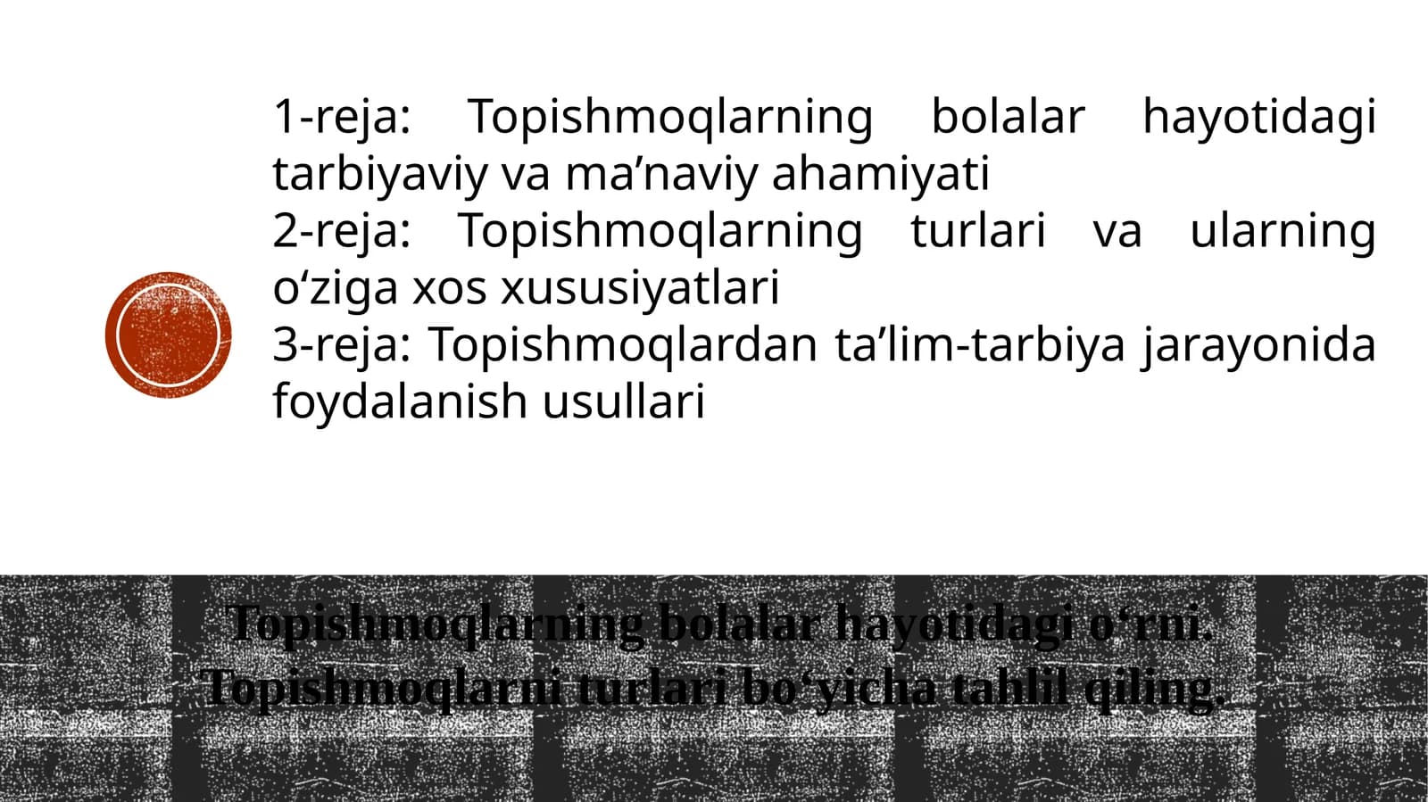 Topishmoqlarning bolalar hayotidagi oʻrni. Topishmoqlarni turlari boʻyicha tahlil qiling.
