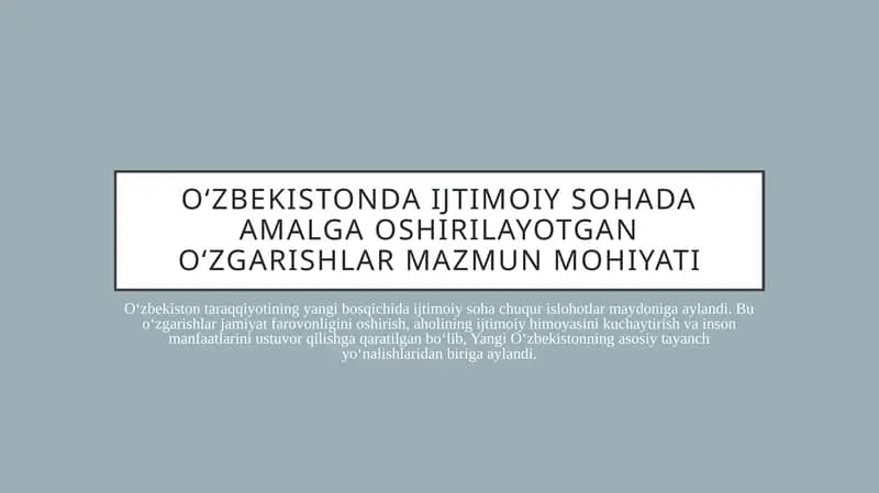 O‘zbekistonda ijtimoiy sohada amalga oshirilayotgan o‘zgarishlar mazmun mohiyati