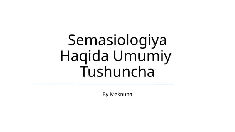 Semasiologiya Haqida Umumiy Tushuncha