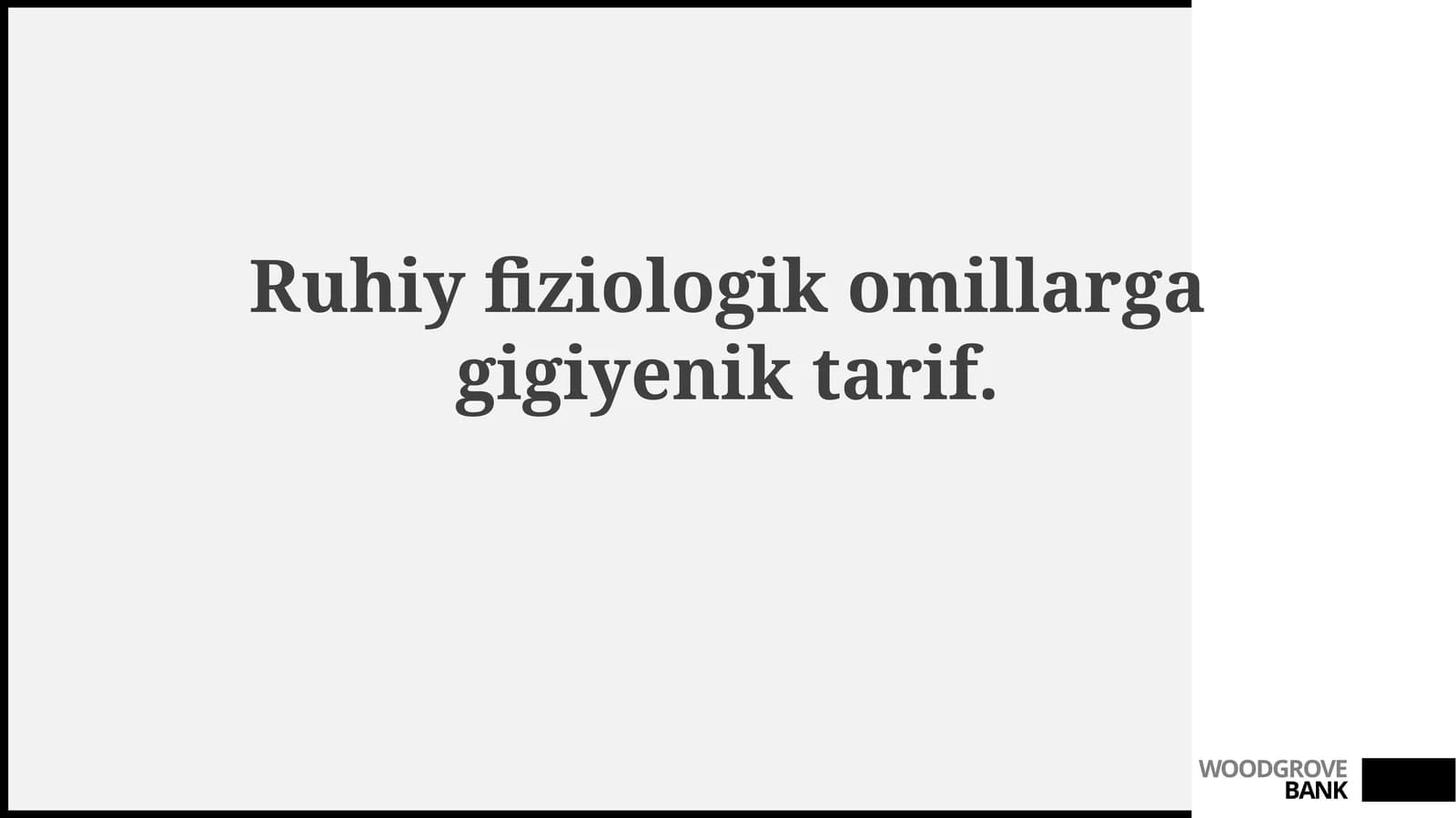 Ruhiyfiziologik omillarga gigiyenik ta'rif