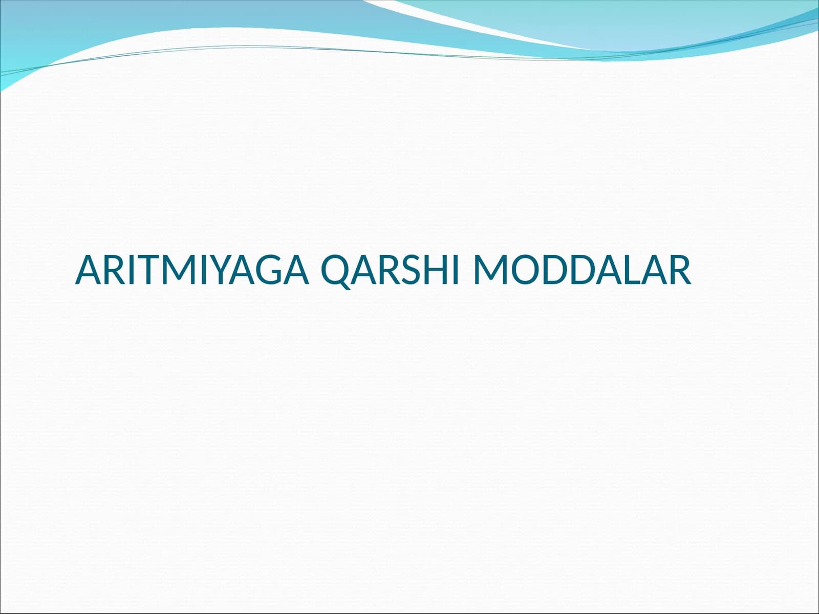 ARITMIYAGA QARSHI MODDALAR