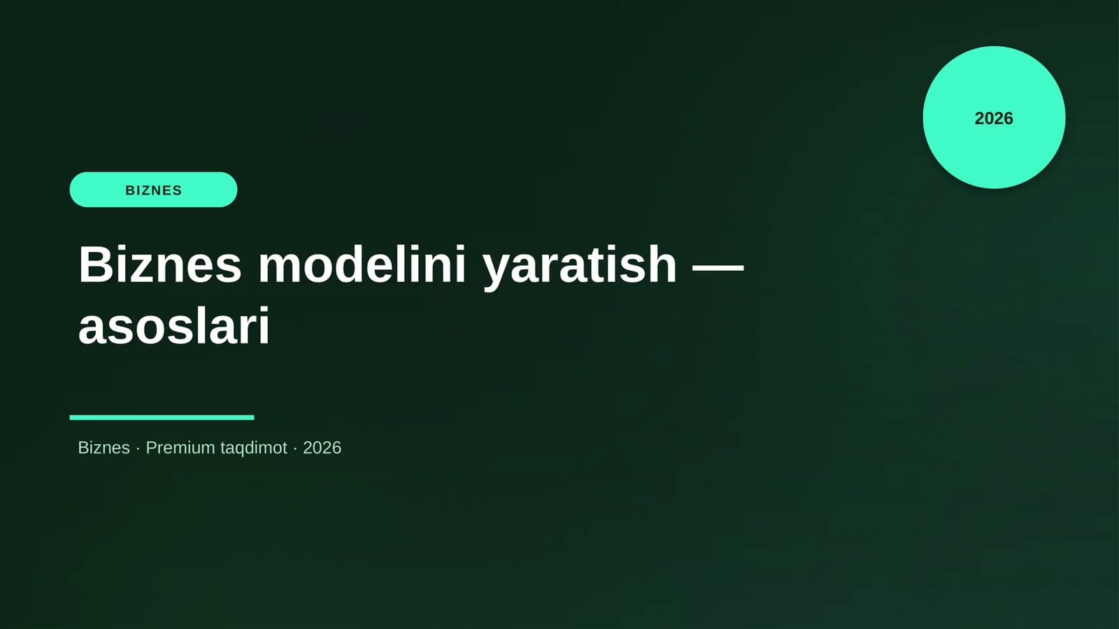 Biznes modelini yaratish — asoslari