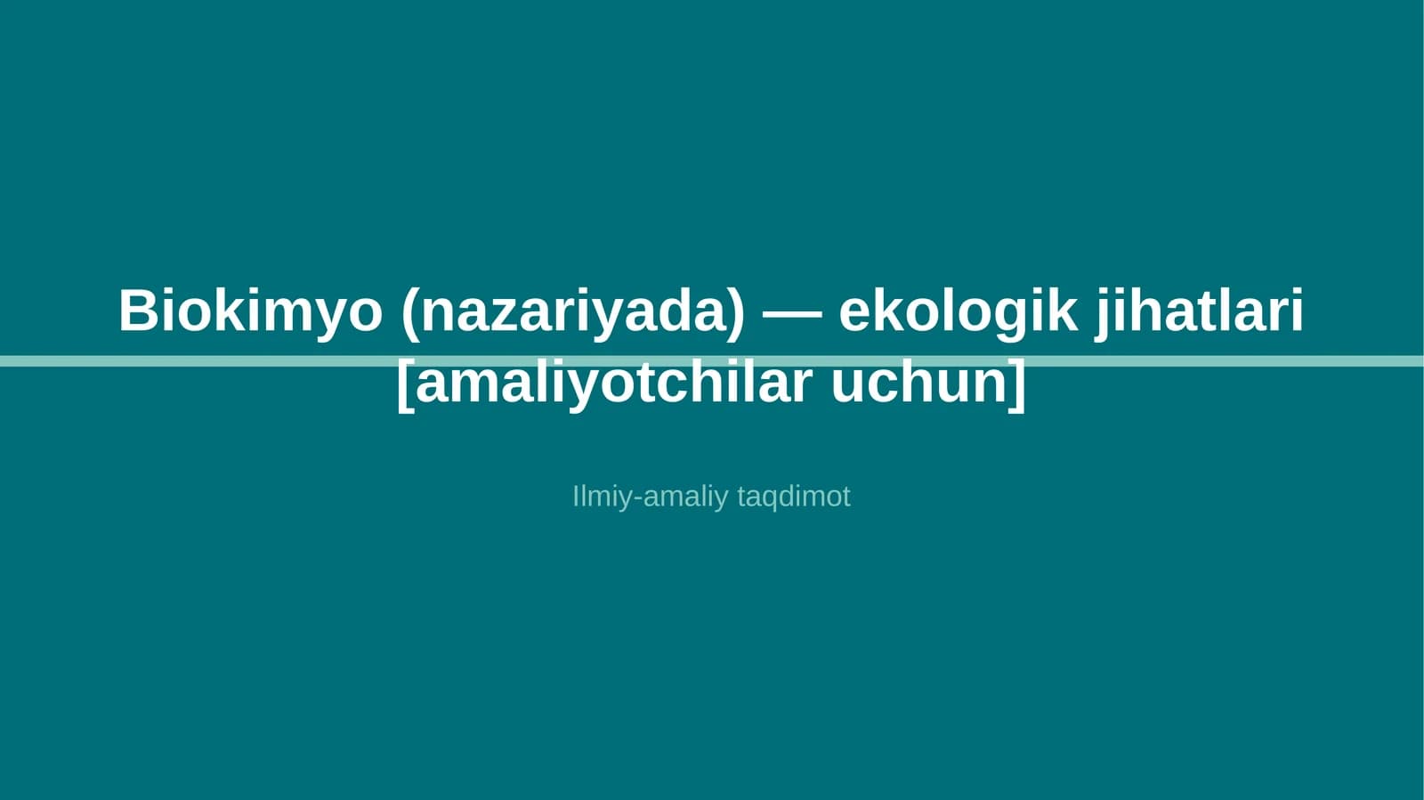 Biokimyo (nazariyada) — ekologik jihatlari [amaliyotchilar uchun]
