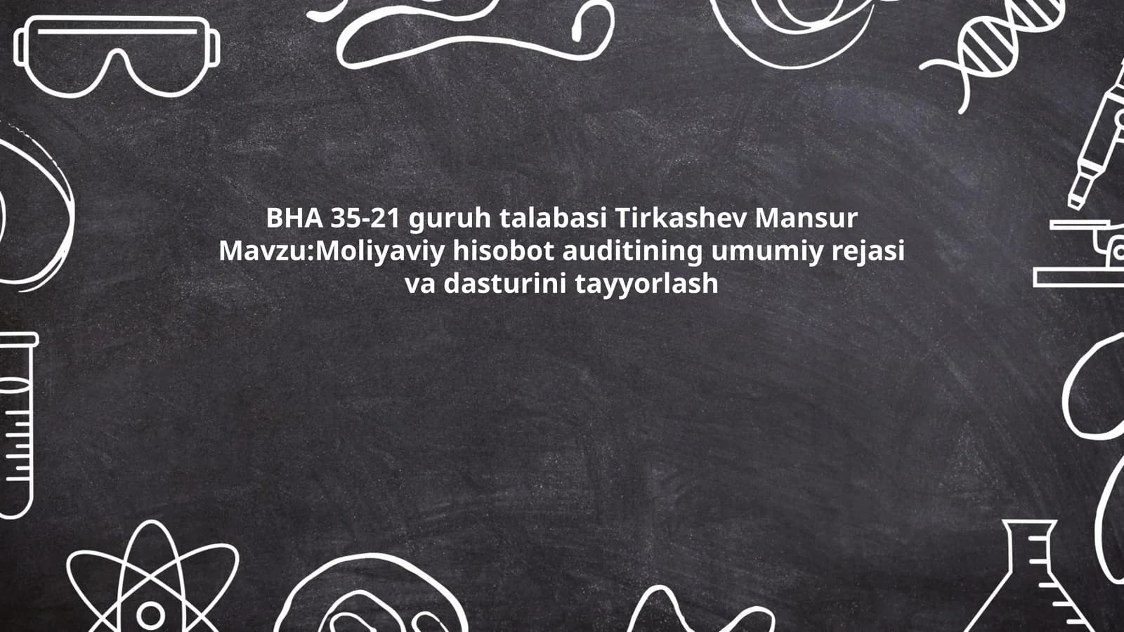 Moliyaviy hisobot auditining umumiy rejasi va dasturini tayyorlash