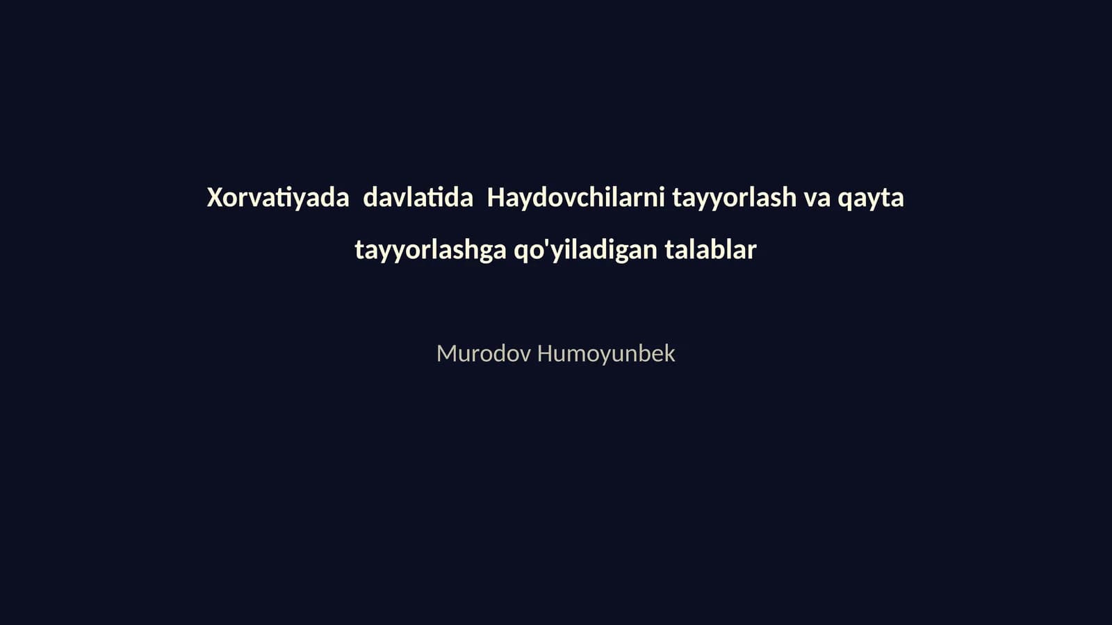 Xorvatiyada davlatida Haydovchilarni tayyorlash va qayta tayyorlashga qo'yiladigan talablar