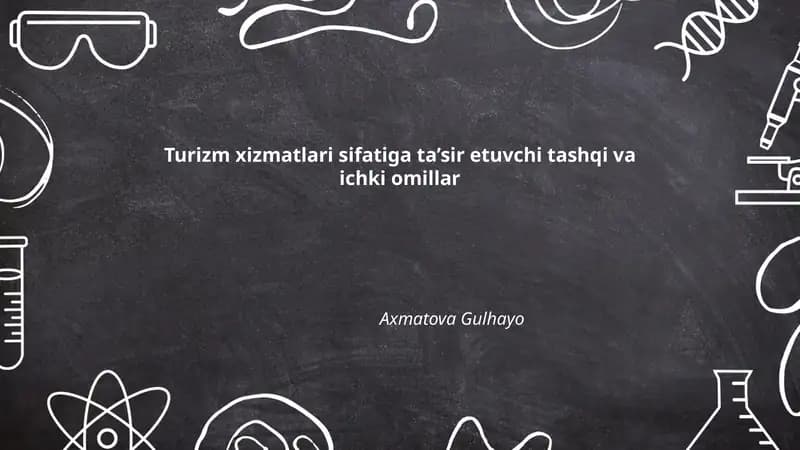 Turizm xizmatlari sifatiga ta’sir etuvchi tashqi va ichki omillar