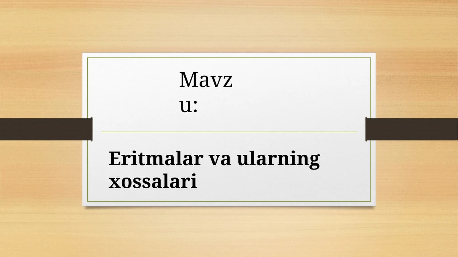 Eritmalar va ularning xossalari