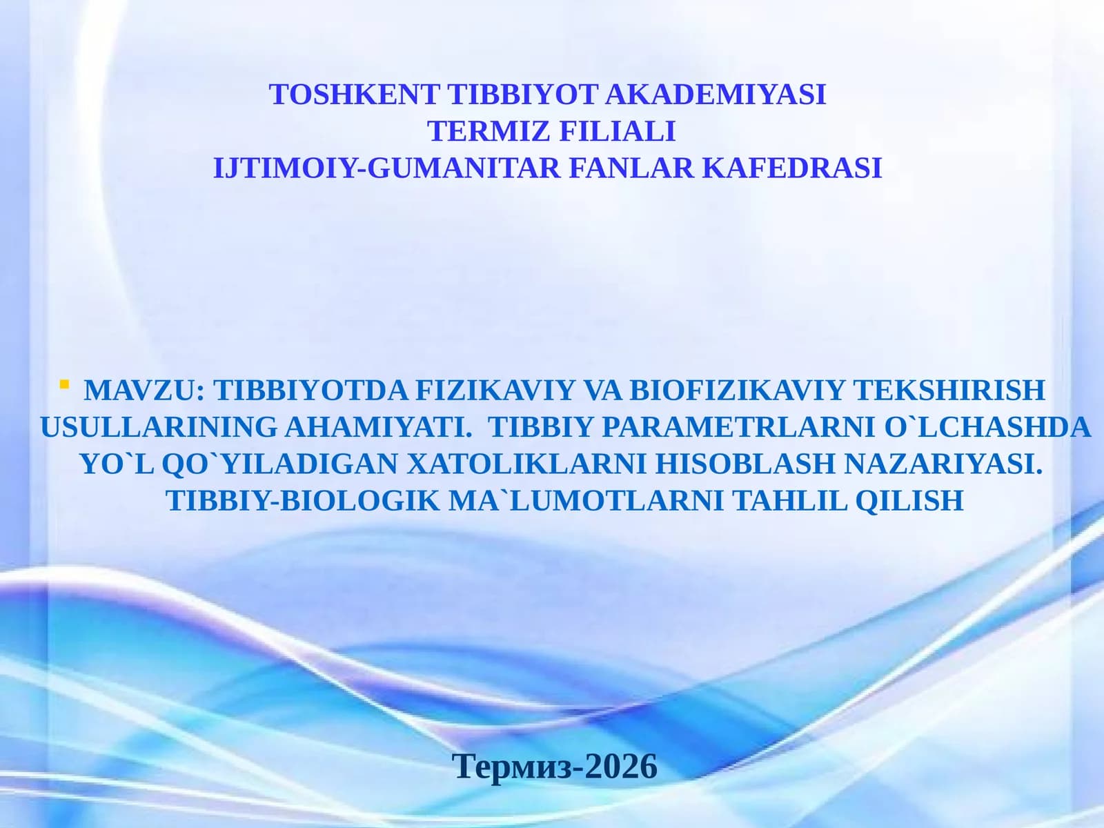TIBBIYOTDA FIZIKAVIY VA BIOFIZIKAVIY TEKSHIRISH USULLARI