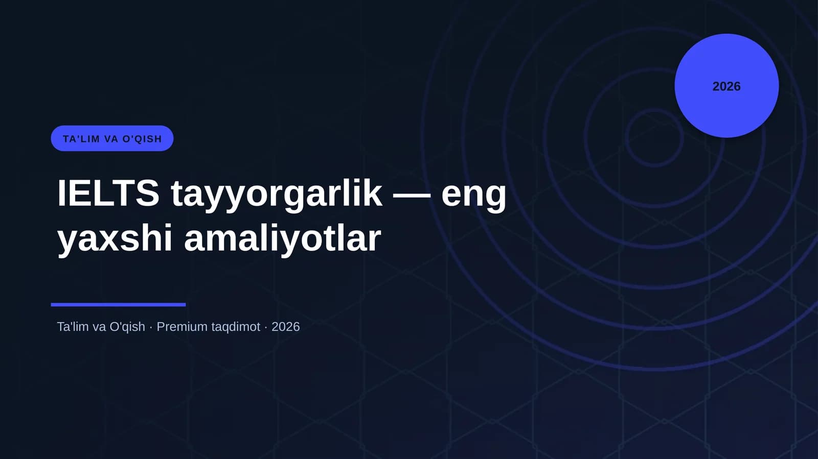 IELTS tayyorgarlik — eng yaxshi amaliyotlar