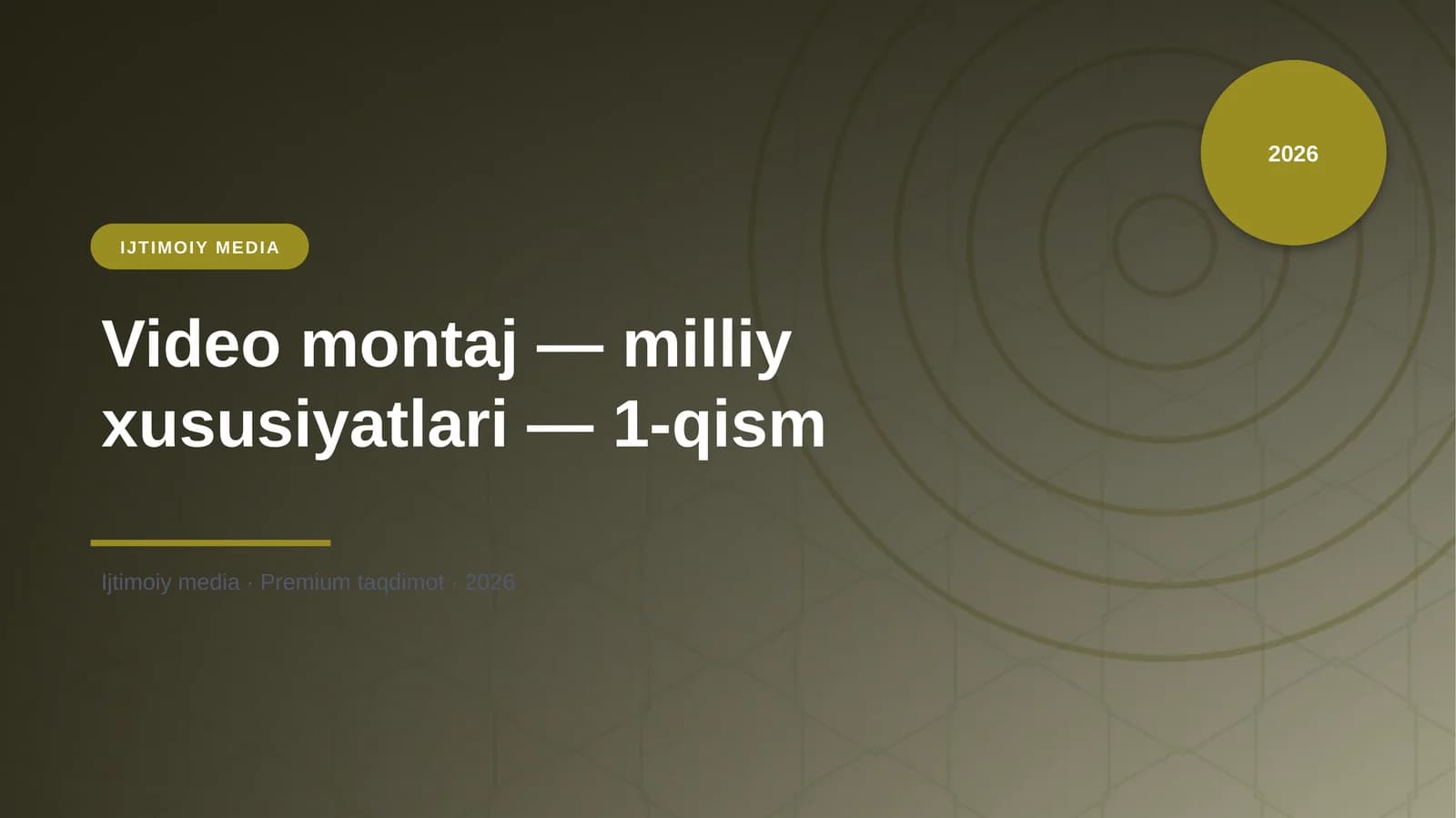 Video montaj — milliy xususiyatlari — 1-qism