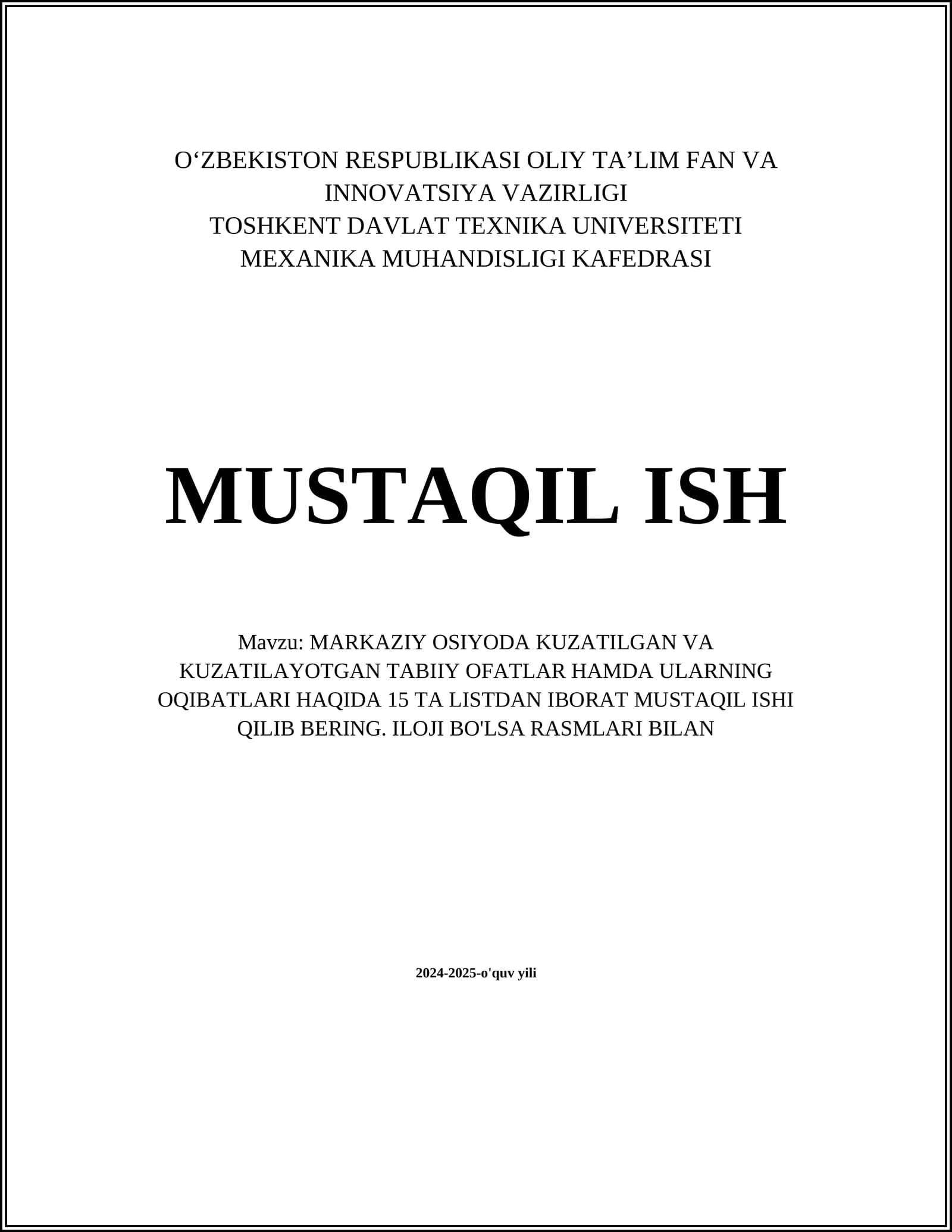 MARKAZIY OSIYODA KUZATILGAN VA KUZATILAYOTGAN TABIIY OFATLAR HAQIDA 2 TA MUSTAQIL ISH