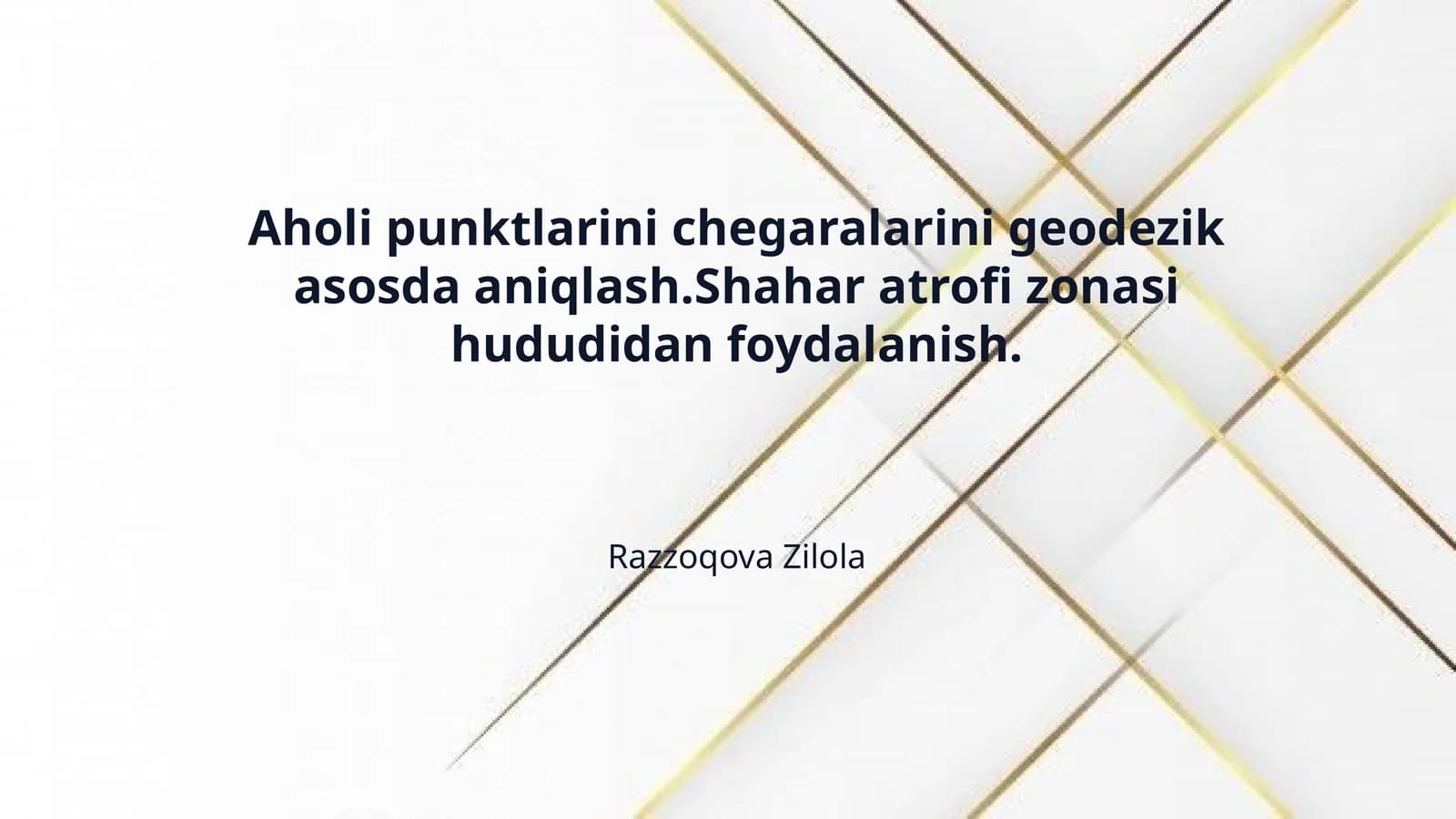 Aholi punktlarini chegaralarini geodezik asosda aniqlash.Shahar atrofi zonasi hududidan foydalanish.