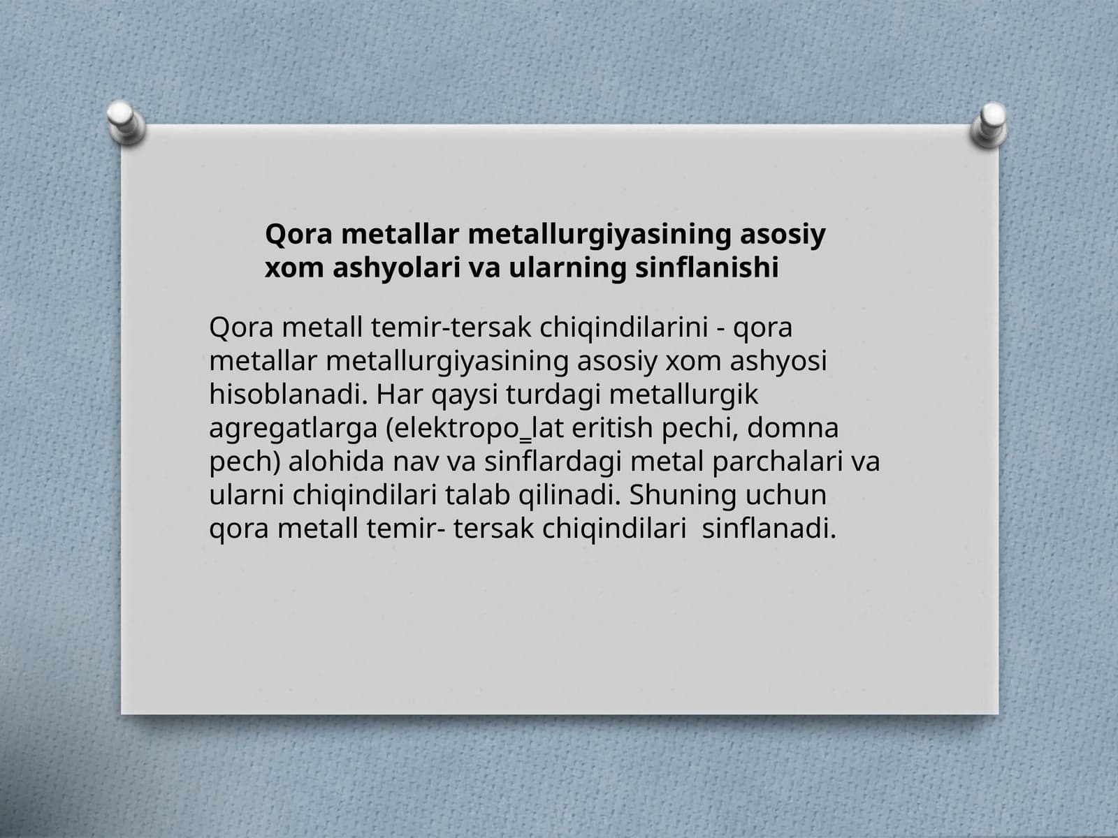 Qorametallarmetallurgiyasiningasosiyxomashyolarivaularningsinflanishi