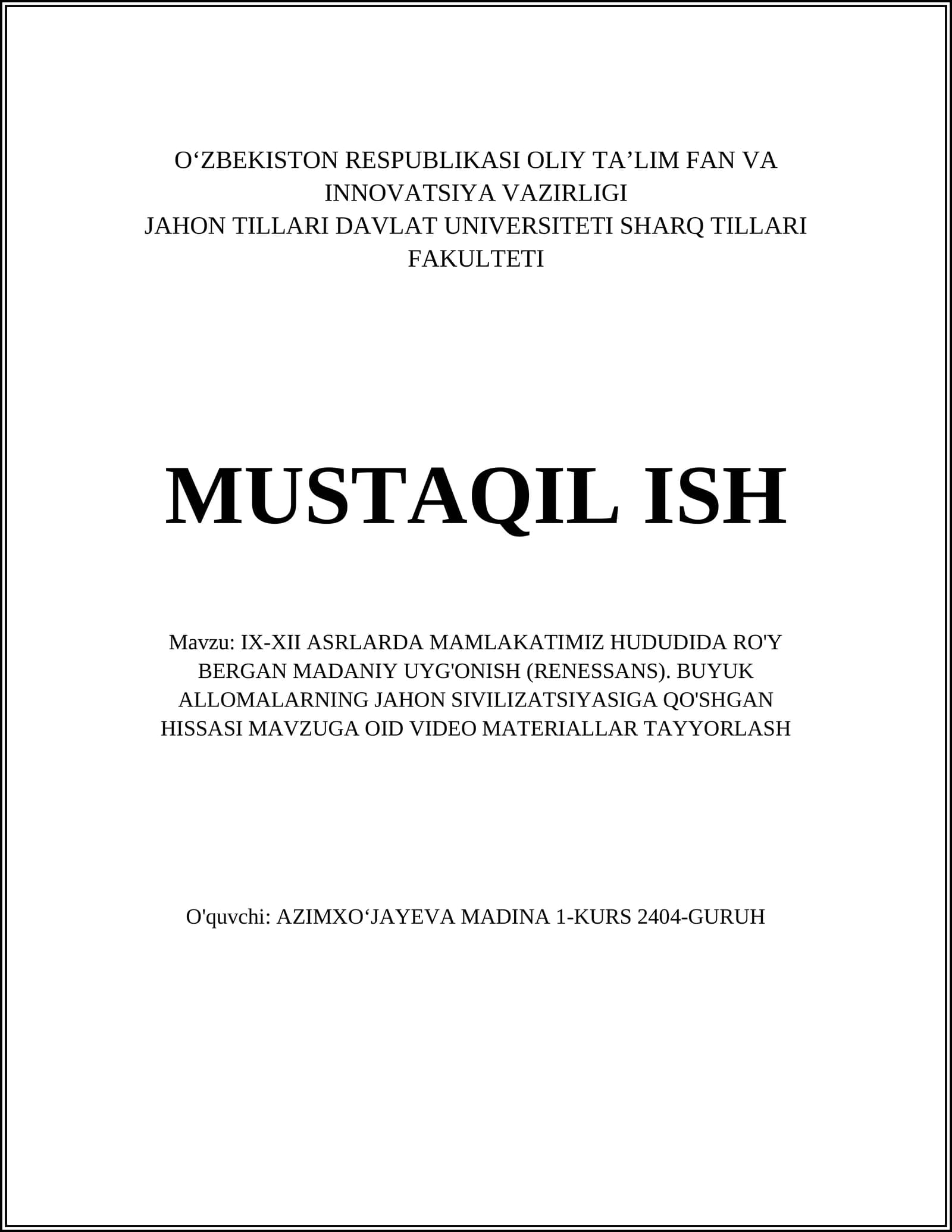 IX-XII ASRLARDA MAMLAKATIMIZ HUDUDIDA RO'Y BERGAN MADANIY UYG'ONISH (RENESSANS). BUYUK ALLOMALARNING JAHON SIVILIZATSIYASIGA QO'SHGAN HISSASI MAVZUGA OID VIDEO MATERIALLAR TAYYORLASH