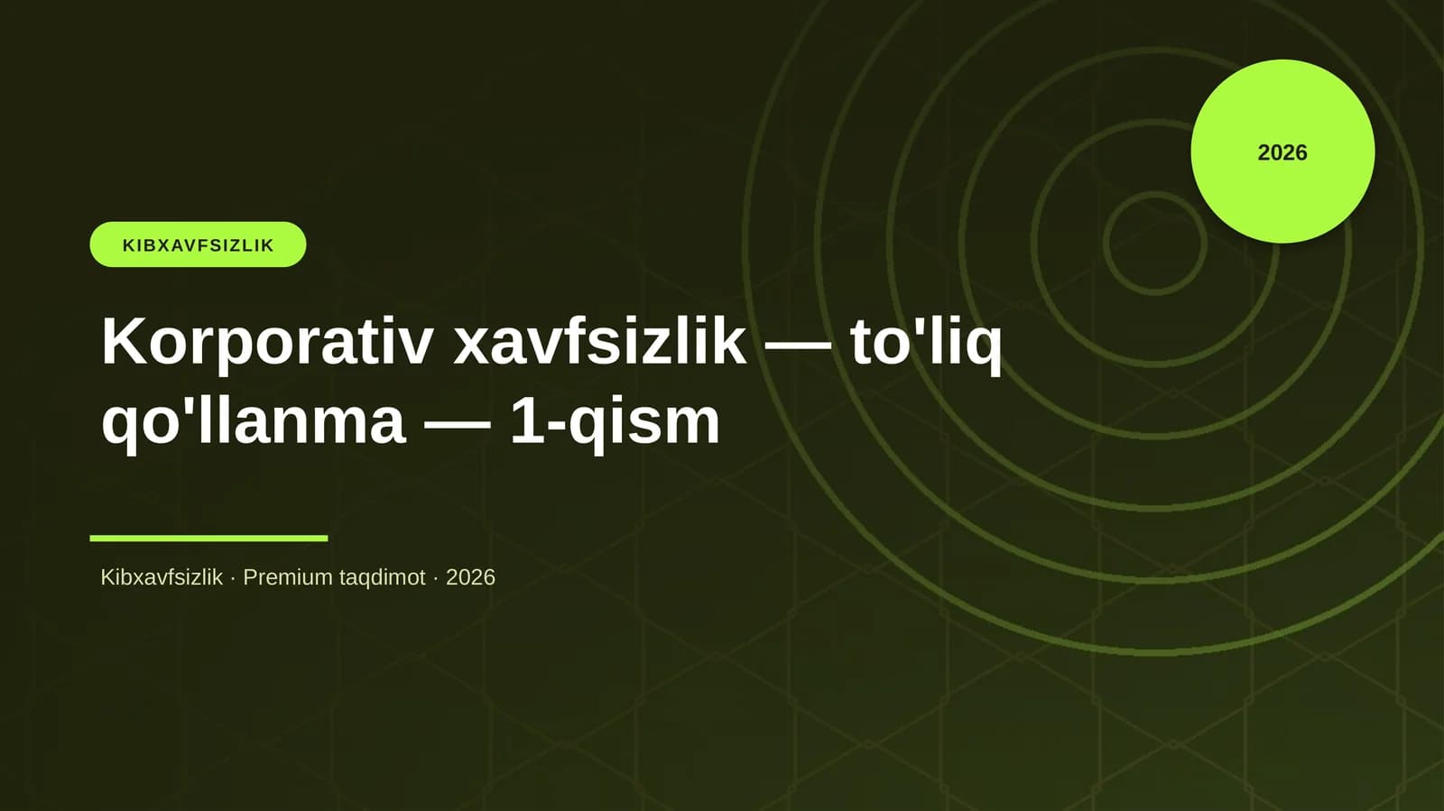 Korporativ xavfsizlik — to'liq qo'llanma — 1-qism