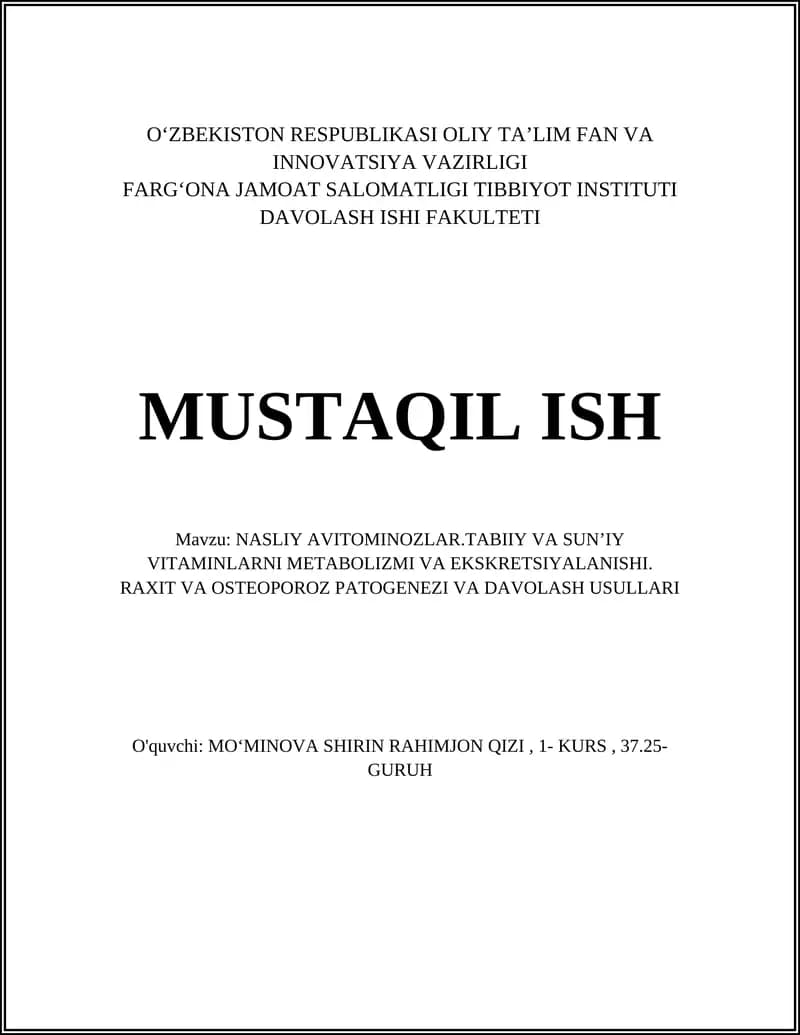 NASLIY AVITOMINOZLAR.TABIIY VA SUNʼIY VITAMINLARNI METABOLIZMI VA EKSKRETSIYALANISHI. RAXIT VA OSTEOPOROZ PATOGENEZI VA DAVOLASH USULLARI