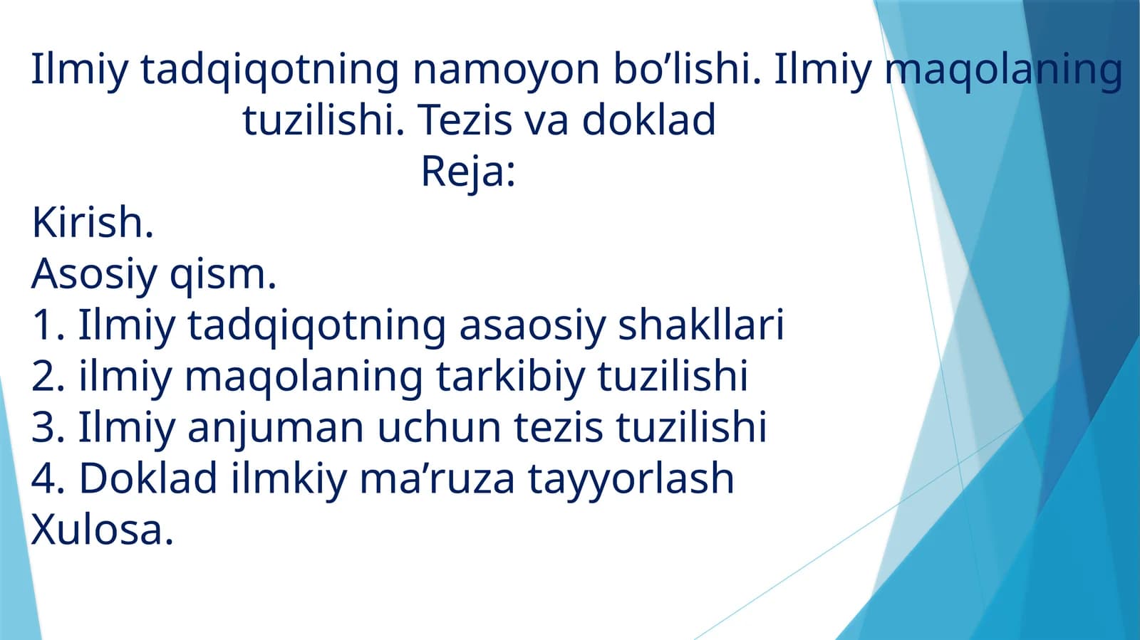 Ilmiy tadqiqotning namoyon bo’lishi. Ilmiy maqolaning tuzilishi. Tezis va doklad