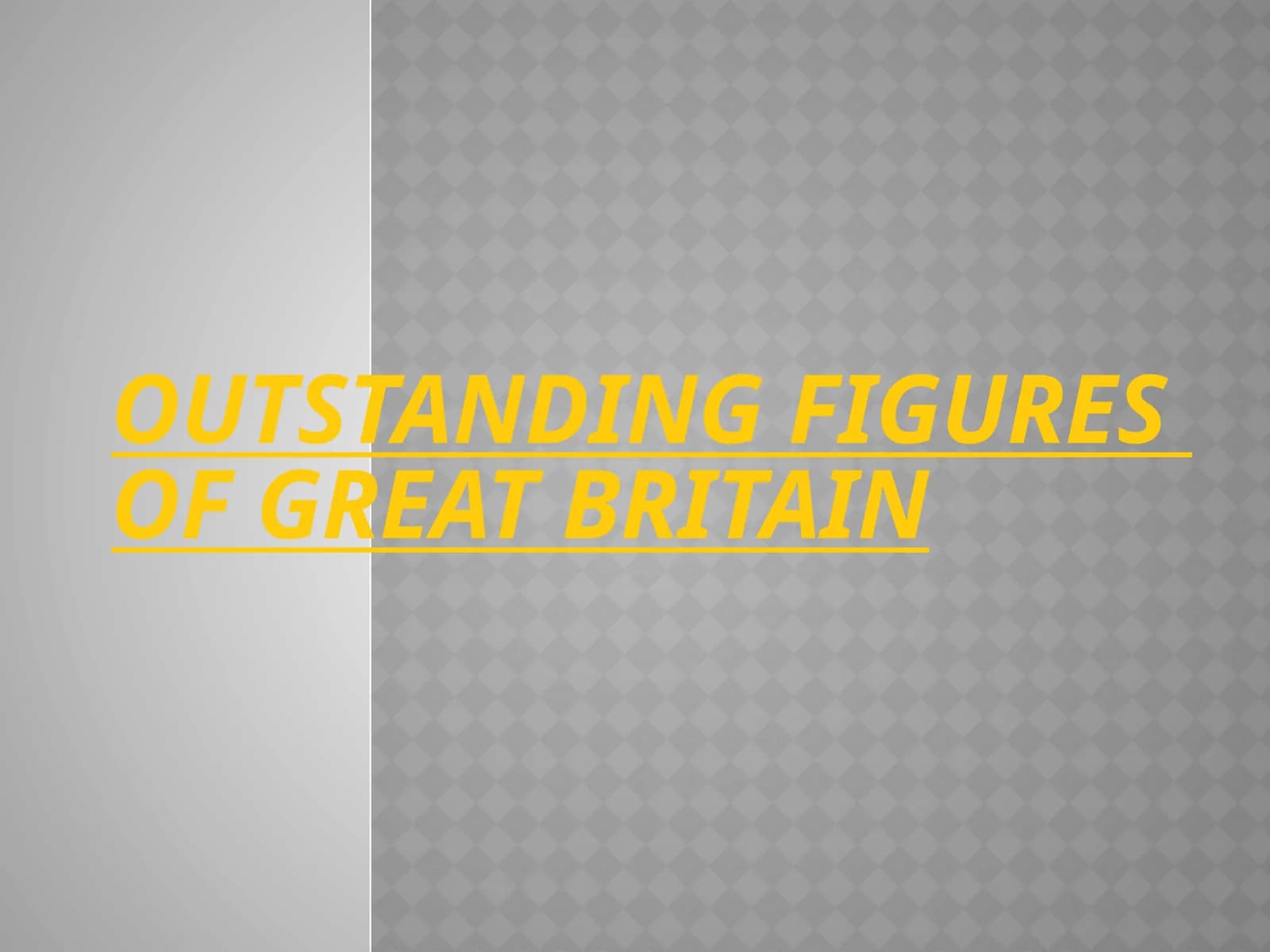 Outstanding Figures of Great Britain