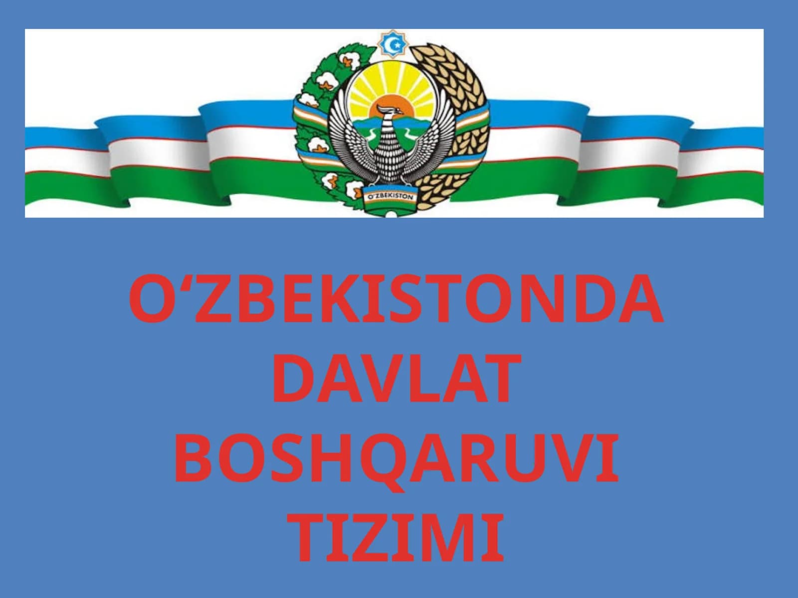 O‘ZBEKISTONDA DAVLAT BOSHQARUVI TIZIMI