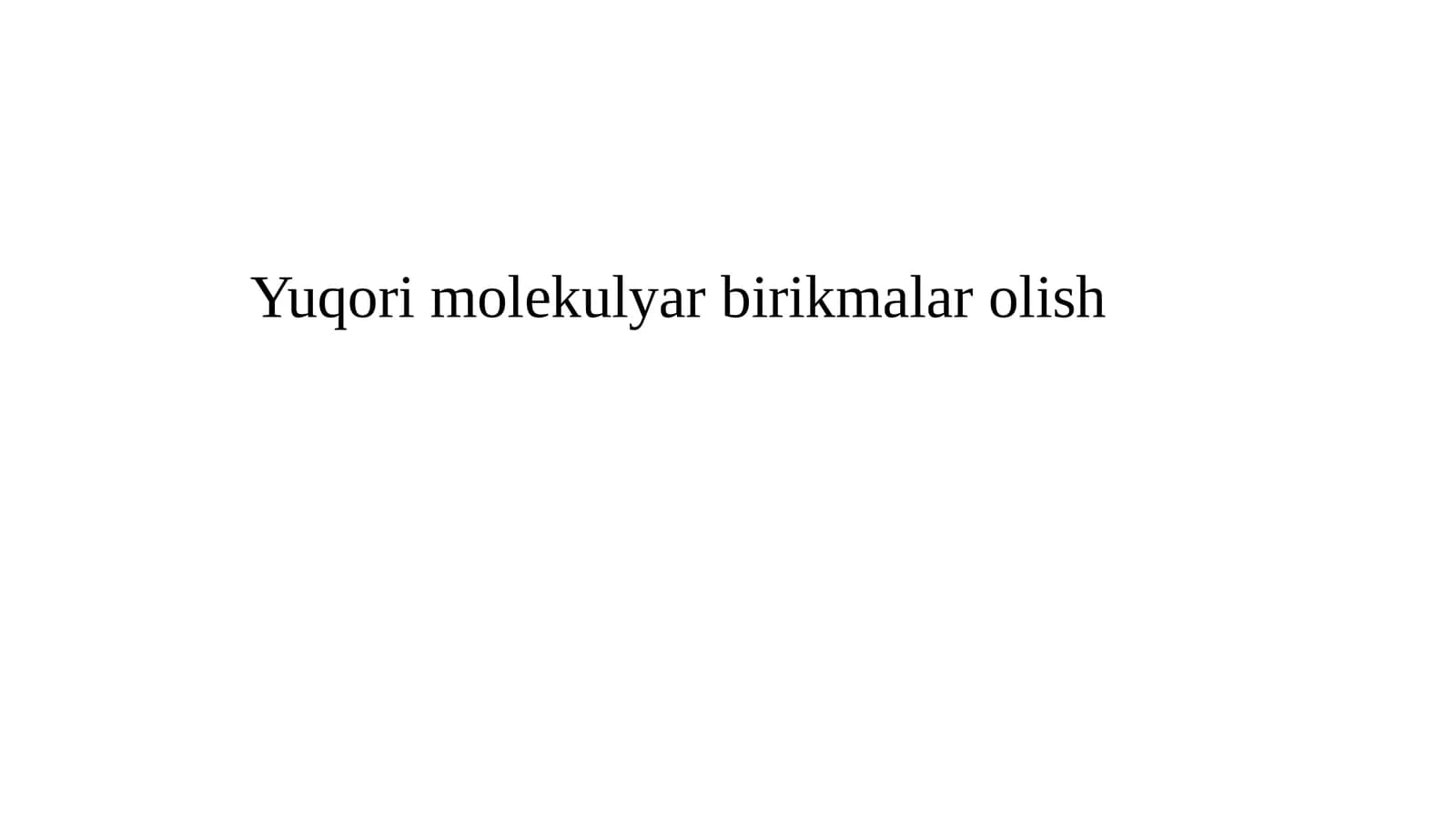 Yuqorimolekulyar birikmalarolish