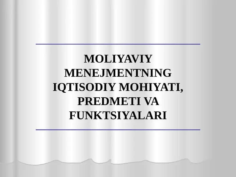 MOLIYAVIY MENEJMENTNING IQTISODIY MOHIYATI