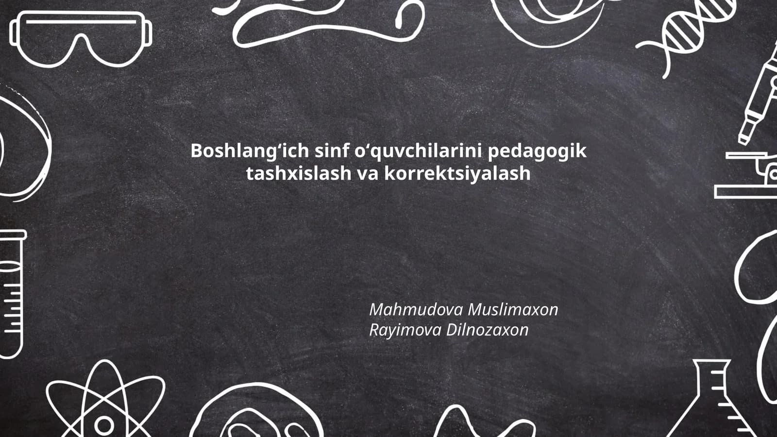 Boshlangʻich sinf oʻquvchilarini pedagogik tashxislash va korrektsiyalash