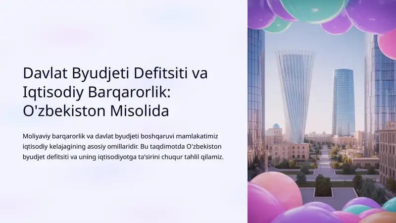 Davlat Byudjeti Defitsiti va Iqtisodiy Barqarorlik: O'zbekiston Misolida
