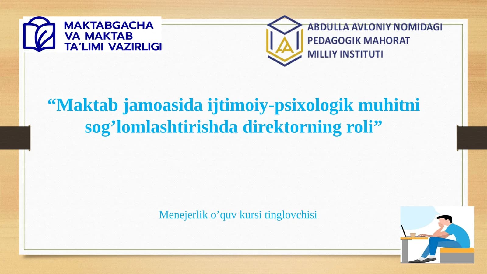 Maktabjamoasidaijtimoiy-psixologikmuhitnisog’lomlashtirish