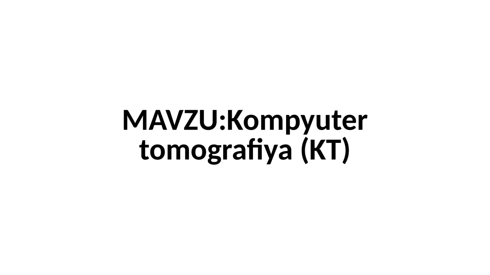 Kompyutertomografiya(KT)