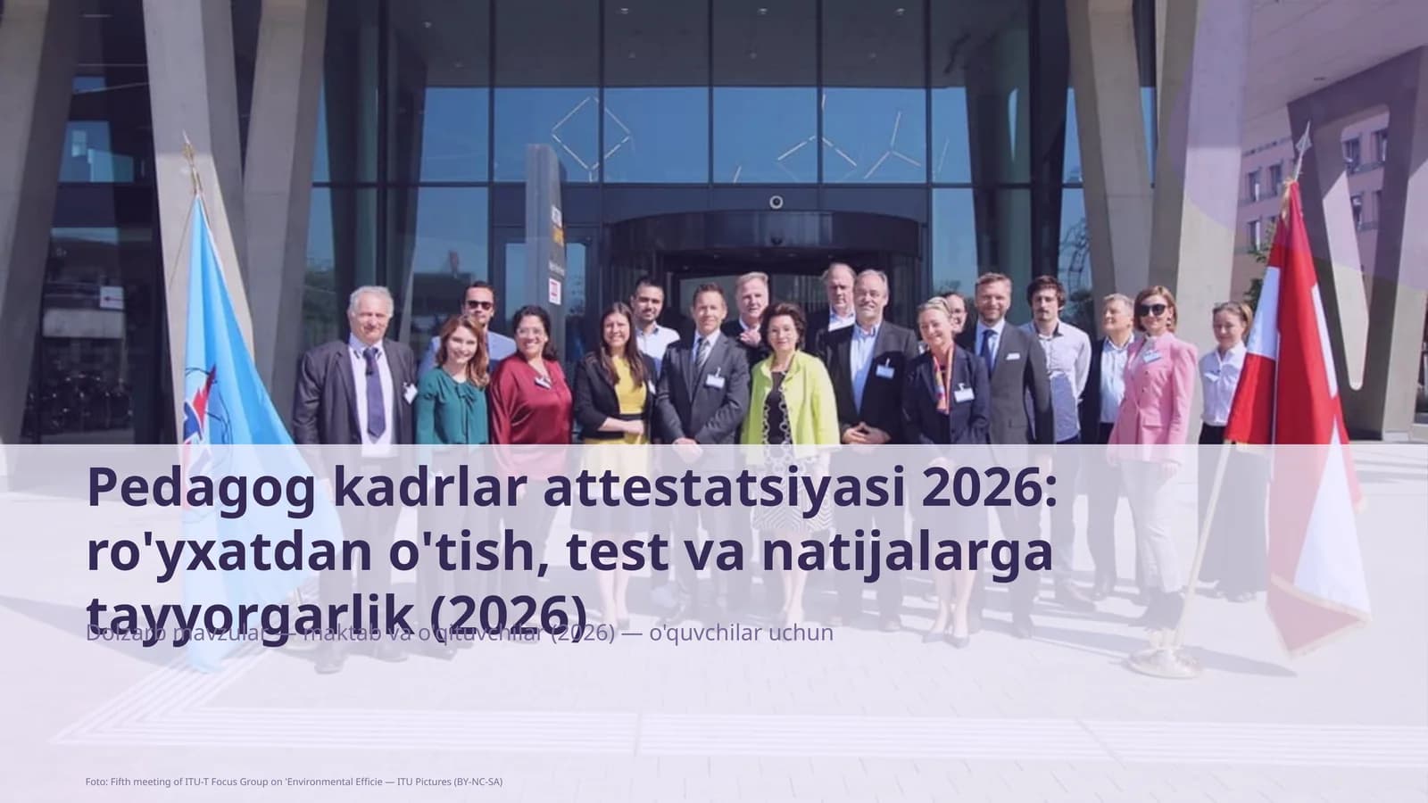 Pedagog kadrlar attestatsiyasi 2026: ro'yxatdan o'tish, test va natijalarga tayyorgarlik