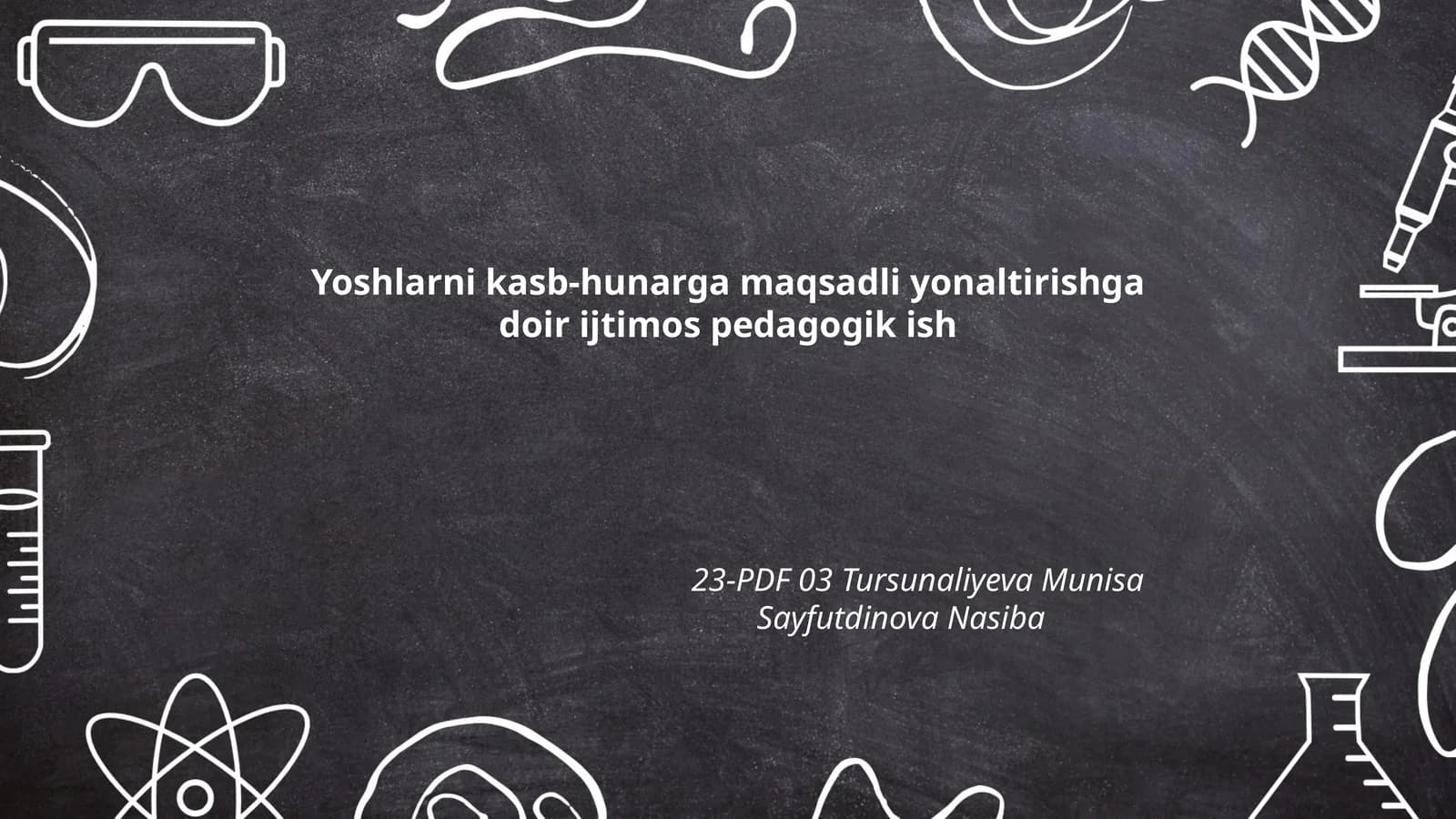 Yoshlarni kasb-hunarga maqsadli yonaltirishga doir ijtimos pedagogik ish
