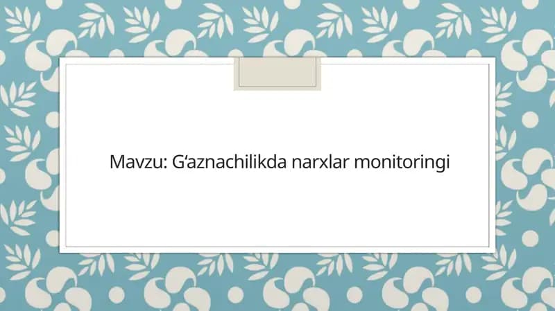 G‘aznachilikda narxlar monitoringi