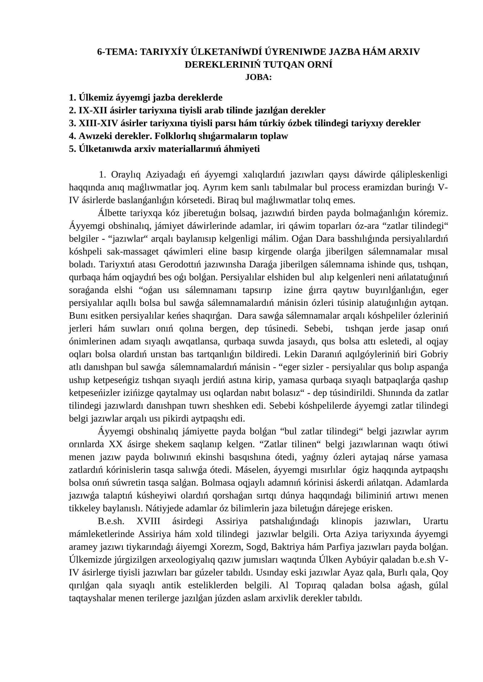 TARIYXÍY ÚLKETANÍWDÍ ÚYRENIWDE JAZBA HÁM ARXIV DEREKLERINIŃ TUTQAN ORNÍ