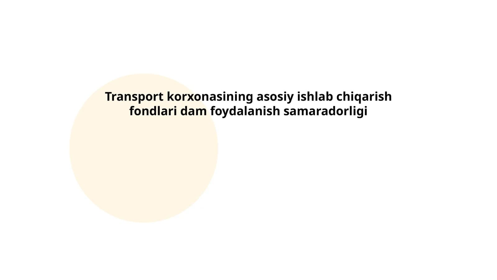 Transport korxonasining asosiy ishlab chiqarish fondlari dam foydalanish samaradorligi