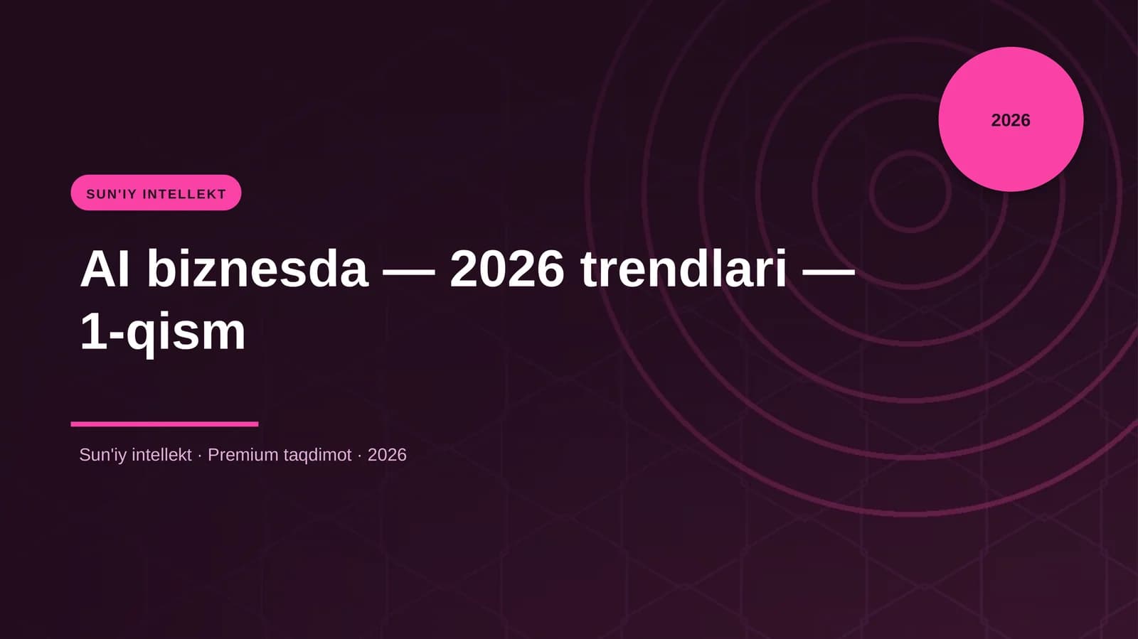 AI biznesda — 2026 trendlari — 1-qism