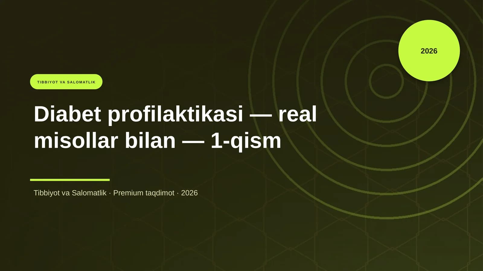 Diabet profilaktikasi — real misollar bilan — 1-qism