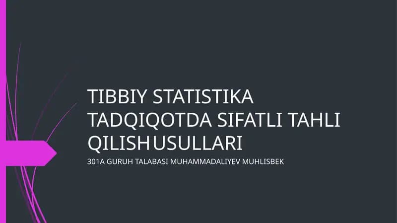 TIBBIY STATISTIKA TADQIQOTDA SIFATLI TAHLI QILISH USULLARI