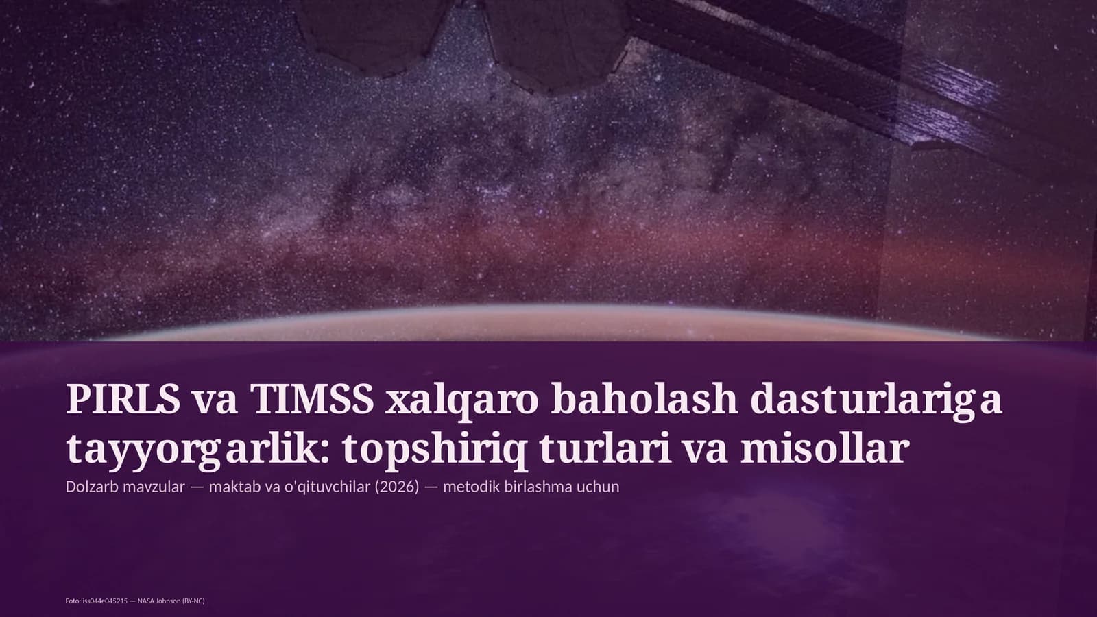 PIRLS va TIMSS xalqaro baholash dasturlariga tayyorgarlik: topshiriq turlari va misollar