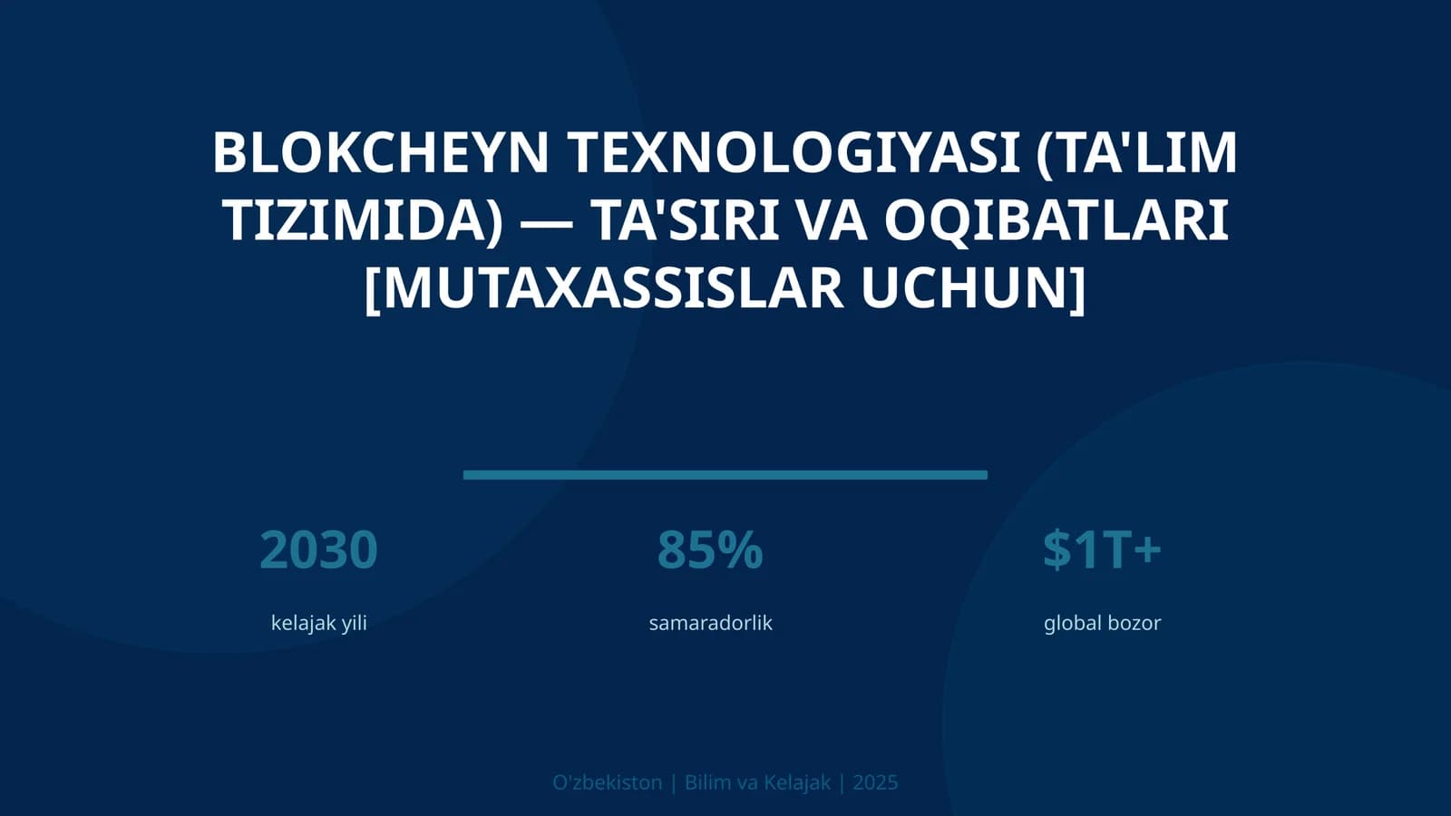 Blokcheyn texnologiyasi (ta'lim tizimida) — ta'siri va oqibatlari [mutaxassislar uchun]