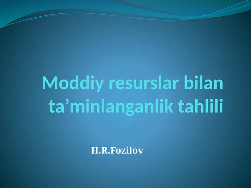 Moddiy resurslar bilan ta’minlanganlik tahlili