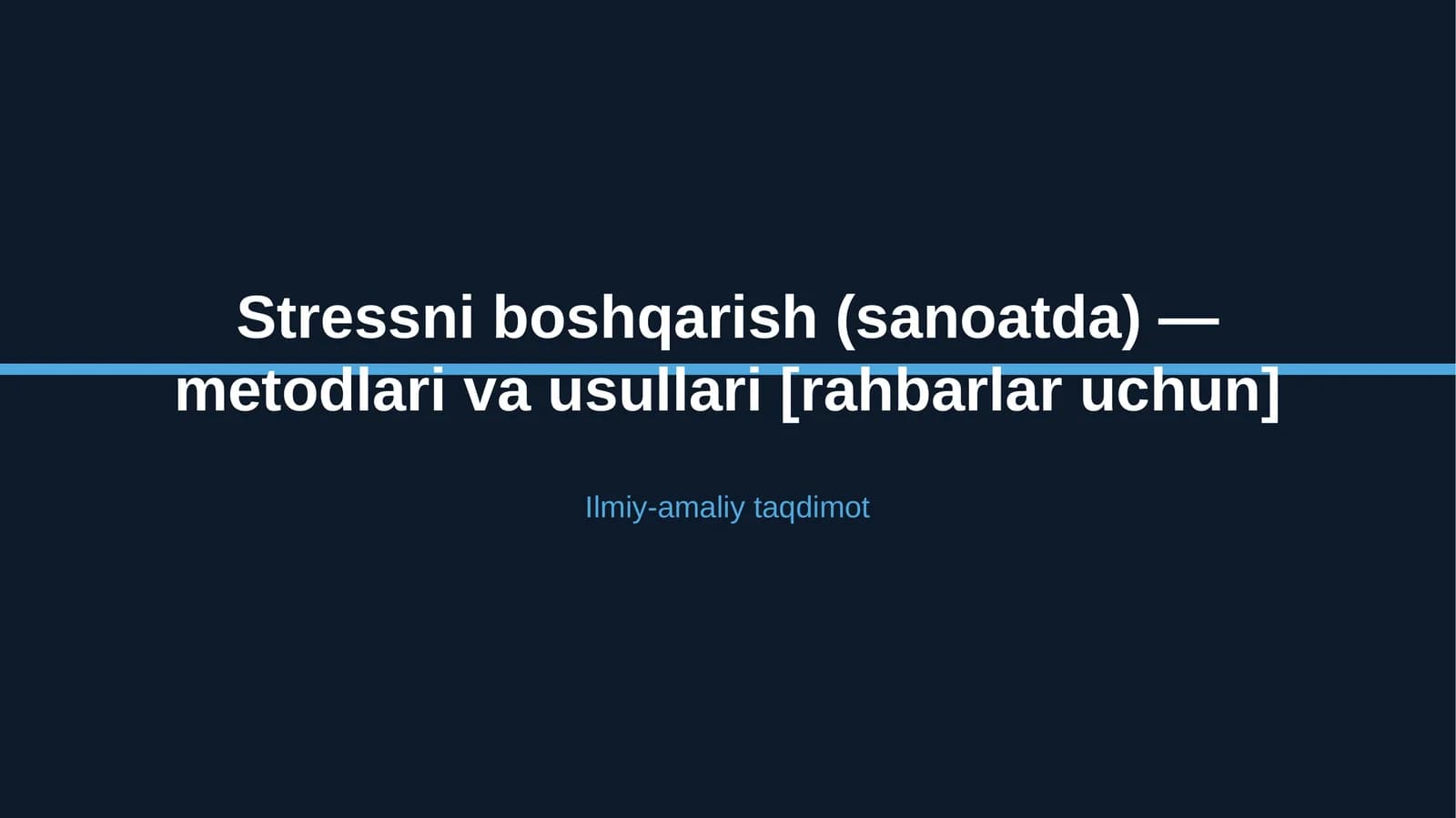 Stressni boshqarish (sanoatda) — metodlari va usullari [rahbarlar uchun]