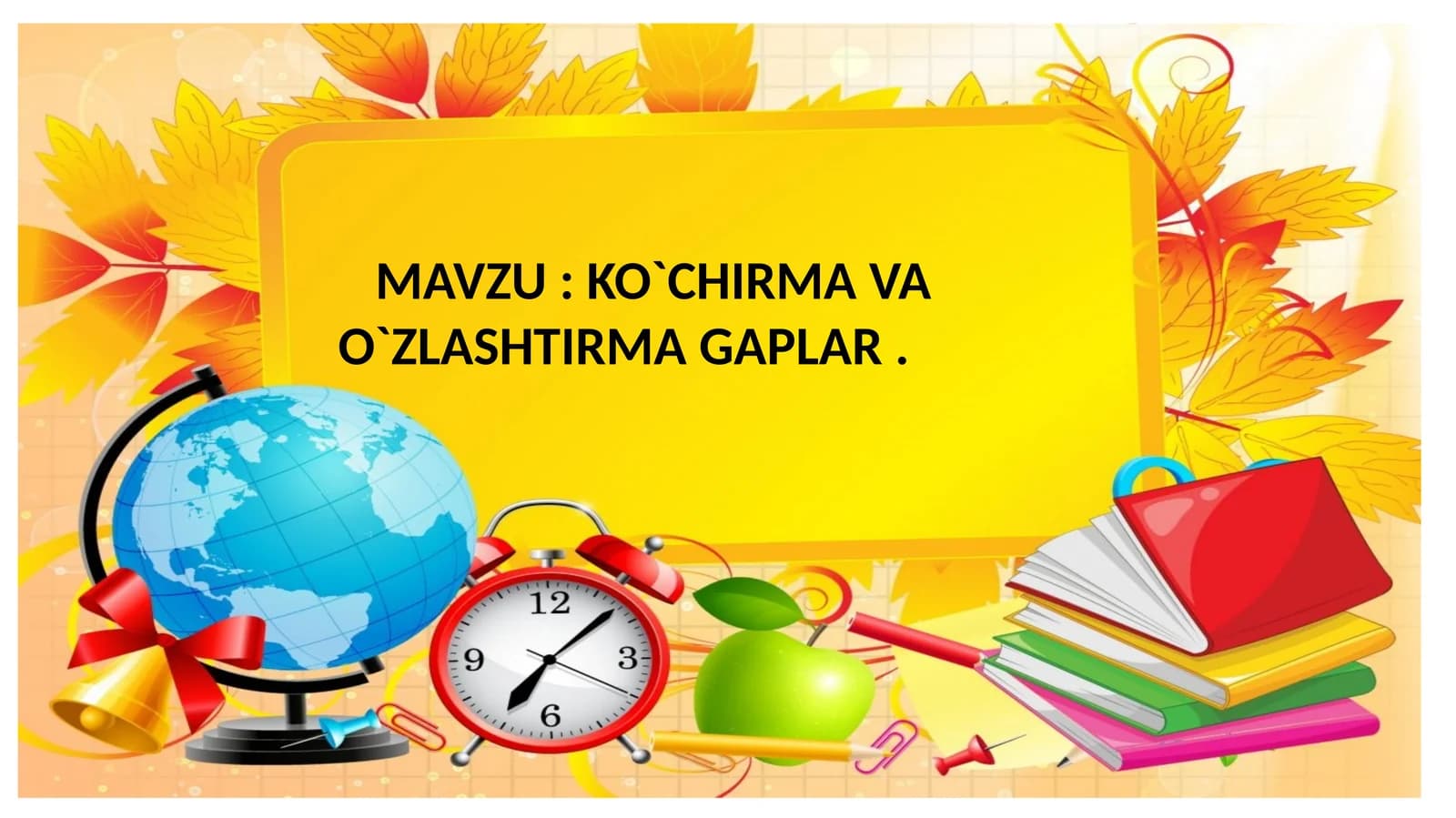 KO`CHIRMA VA O`ZLASHTIRMA GAPLAR