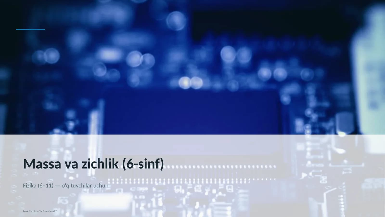 Massa va zichlik (6-sinf) Fizika (6–11) — o'qituvchilar uchun