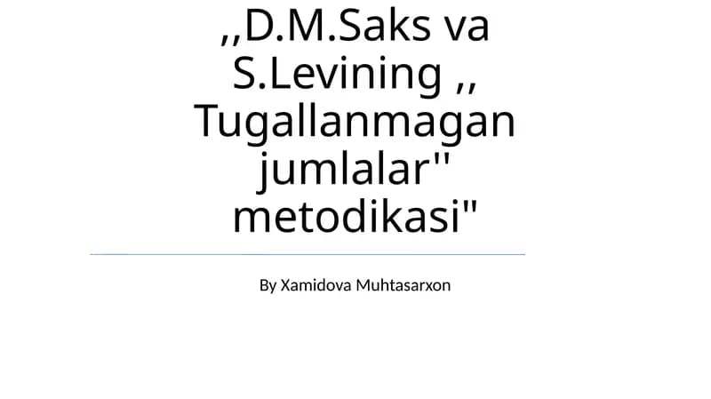 "D.M.Saks va S.Levining, Tugallanmagan jumlalar metodikasi"