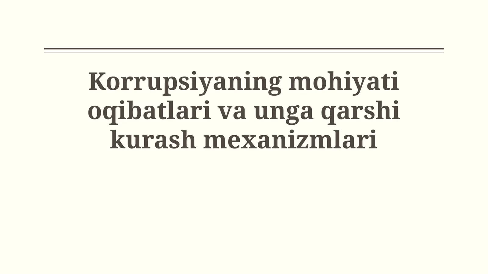 Korrupsiyaning mohiyati oqibatlari va unga qarshikurashmexanizmlari